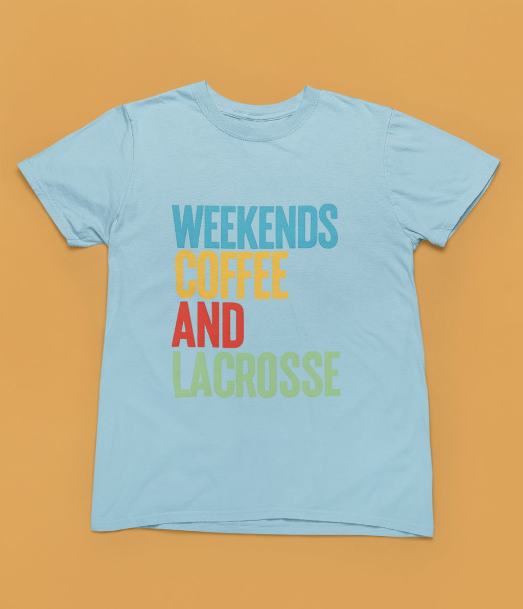 Weekends, Coffee and Lacrosse  — Unisex Adult Tee