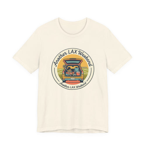 Another LAX Weekend - Unisex Tee
